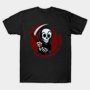Funny Grim Reaper Embrace the Existential Dread T-Shirt
